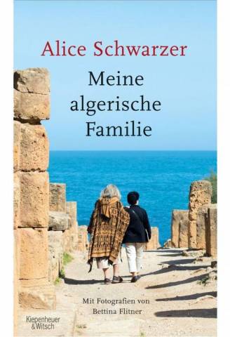 Alice Schwarzer: "Meine algerische Familie" (KiWi, 22 Euro). 