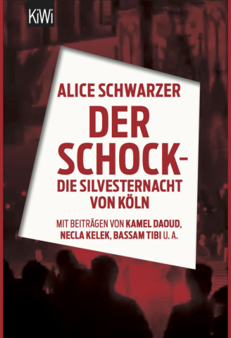 Alice Schwrazer (Hrsg.): Der Schock. Die Silvesternacht von Köln (Kiwi)